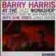 AT THE JAZZ WORKSHOP/BARRY HARRIS