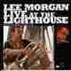Live at the Lighthouse/ Lee Morgan