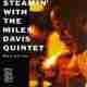 Steamin' with the Miles Davis Quintet/ Miles Davis