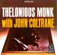 With John Coltrane/ Thelonious Monk