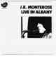 Live in Albany/ JR Monterose