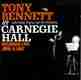 At Carnegie Hall/ Tony Bennett