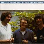 With Philip Catherine and Jean-Louis Rassinfosse/ Chet Baker