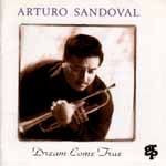 Dream Come True/ Arturo Sandoval